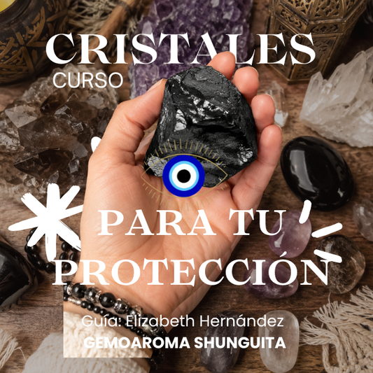 Curso Online | CRISTALES PARA TU PROTECCIÓN